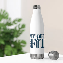 Load image into Gallery viewer, My Gift Don't Fit 20oz Insulated Bottle