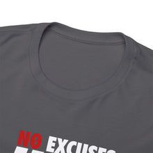 Load image into Gallery viewer, No Excuses Tee