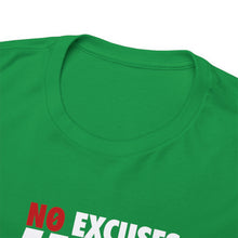 Load image into Gallery viewer, No Excuses Tee