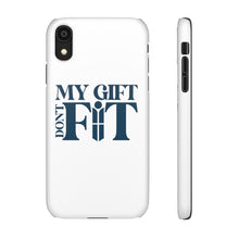 Load image into Gallery viewer, My Gift Don't Fit Phone Cases