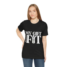 Load image into Gallery viewer, My Gift Don't Fit Tee