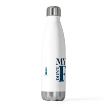 Load image into Gallery viewer, My Gift Don't Fit 20oz Insulated Bottle