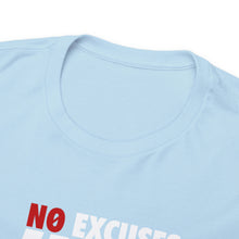 Load image into Gallery viewer, No Excuses Tee