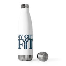 Load image into Gallery viewer, My Gift Don't Fit 20oz Insulated Bottle