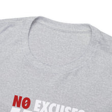 Load image into Gallery viewer, No Excuses Tee