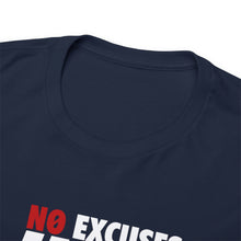 Load image into Gallery viewer, No Excuses Tee