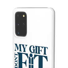 Load image into Gallery viewer, My Gift Don&#39;t Fit Phone Cases
