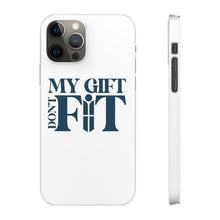Load image into Gallery viewer, My Gift Don&#39;t Fit Phone Cases
