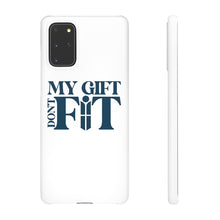 Load image into Gallery viewer, My Gift Don&#39;t Fit Phone Cases
