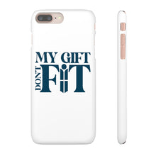 Load image into Gallery viewer, My Gift Don&#39;t Fit Phone Cases
