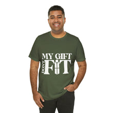 Load image into Gallery viewer, My Gift Don&#39;t Fit Tee
