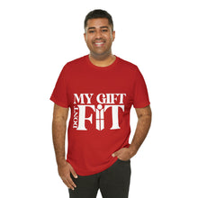 Load image into Gallery viewer, My Gift Don&#39;t Fit Tee
