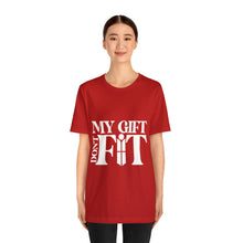 Load image into Gallery viewer, My Gift Don&#39;t Fit Tee
