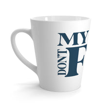 Load image into Gallery viewer, My Gift Don&#39;t Fit Mug
