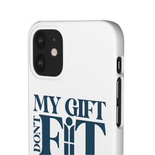 Load image into Gallery viewer, My Gift Don&#39;t Fit Phone Cases

