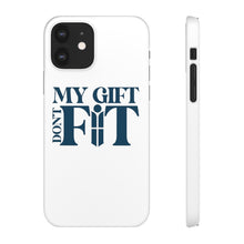 Load image into Gallery viewer, My Gift Don&#39;t Fit Phone Cases

