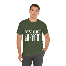 Load image into Gallery viewer, My Gift Don&#39;t Fit Tee
