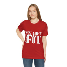 Load image into Gallery viewer, My Gift Don&#39;t Fit Tee

