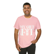 Load image into Gallery viewer, My Gift Don&#39;t Fit Tee
