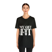 Load image into Gallery viewer, My Gift Don&#39;t Fit Tee
