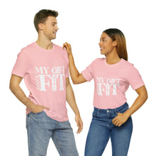 Load image into Gallery viewer, My Gift Don&#39;t Fit Tee

