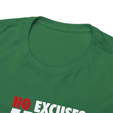 Load image into Gallery viewer, No Excuses Tee
